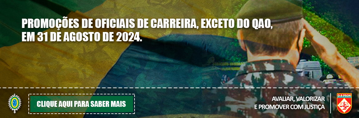 PROMOÇÕES DE OFICIAIS DE CARREIRA, EXCETO DO QAO, EM 31 DE AGOSTO DE 2024